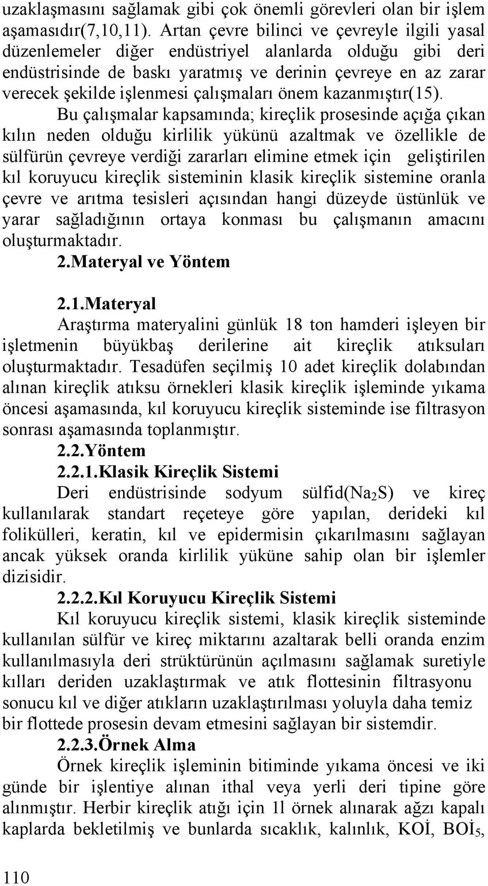 çalışmaları önem kazanmıştır(15).