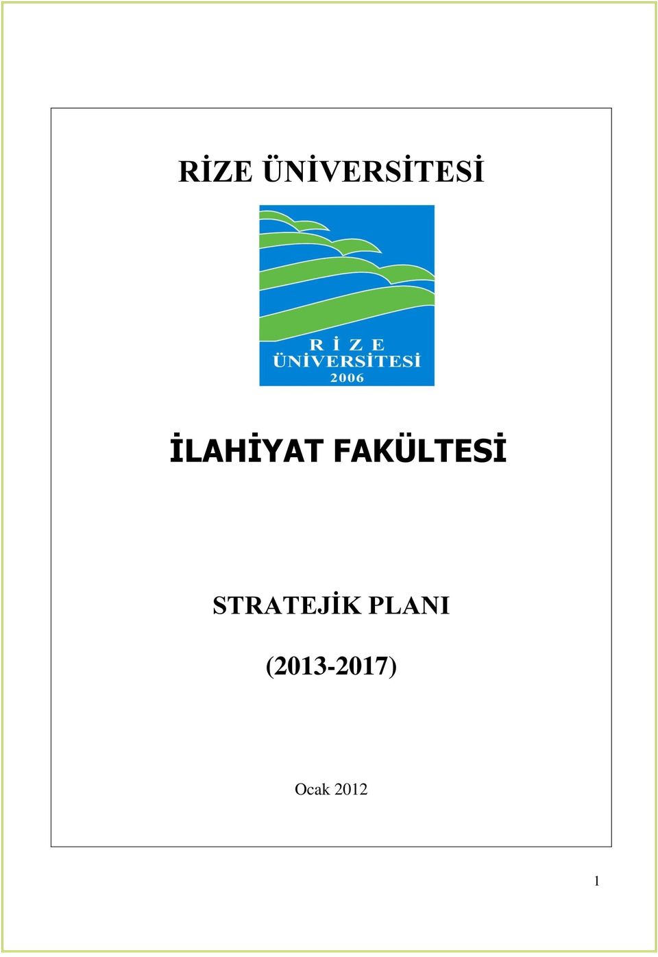 STRATEJĠK PLANI