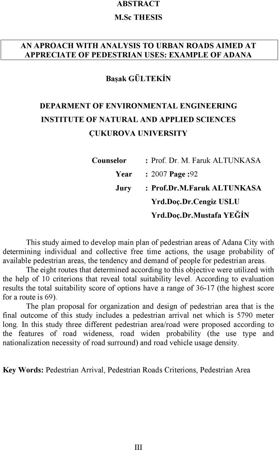 SCIENCES ÇUKUROVA UNIVERSITY Counselor : Prof. Dr.