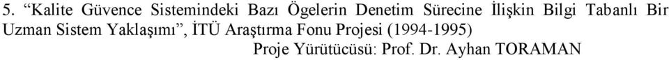 Uzman Sistem Yaklaşımı, İTÜ Araştırma Fonu