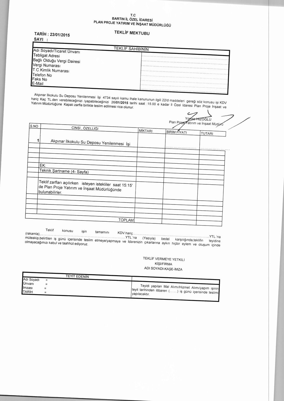 .. Akpınar ilkokulu Su Deposu Yenilenmesi işi 4734 sayılı kamu ihale kanununun ilgili 22/d maddeleri gereği söz konusu işi KDV hariç Kaç TL.