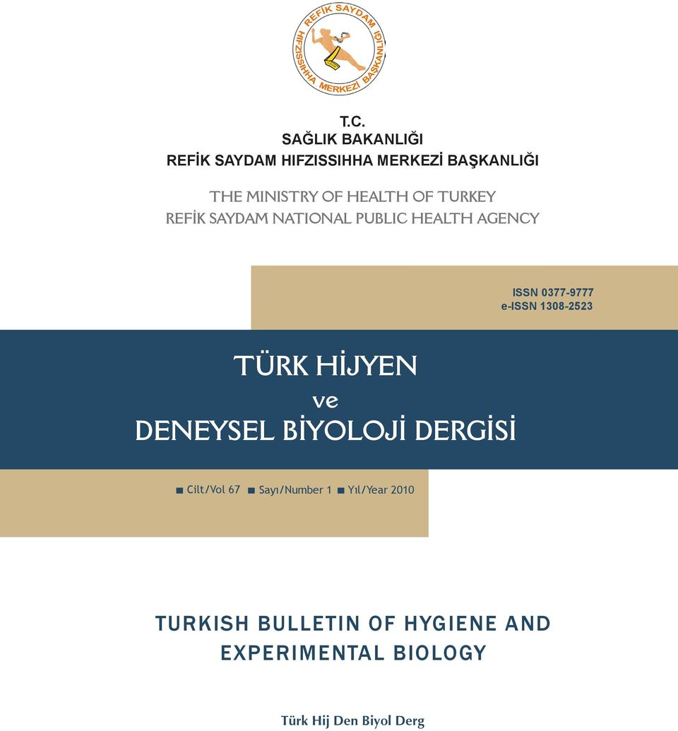 1308-2523 TÜRK HİJYEN ve DENEYSEL BİYOLOJİ DERGİSİ Cilt/Vol 67 Sayı/Number 1