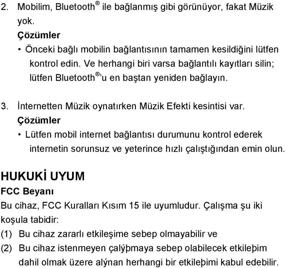 Çözümler Lütfen mobil internet bağlantısı durumunu kontrol ederek internetin sorunsuz ve yeterince hızlı çalıştığından emin olun.