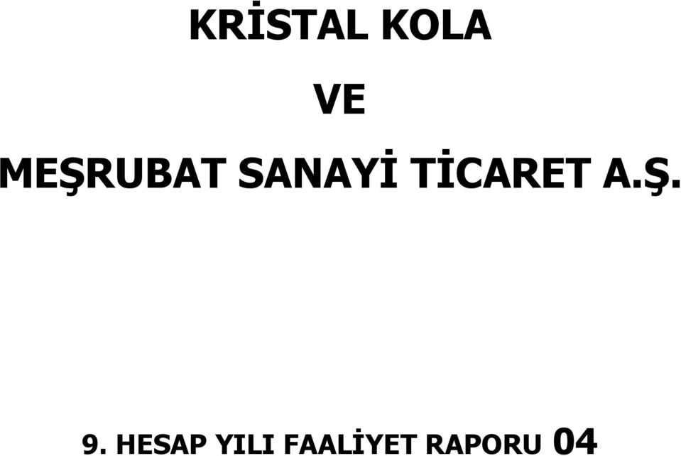 TİCARET A.Ş. 9.