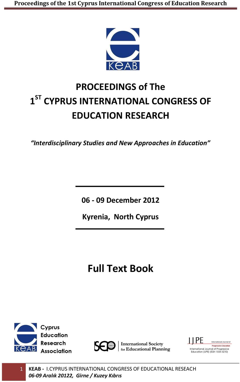 Cyprus Education Research Association International Journal of Progressive Education (IJPE) (ISSN