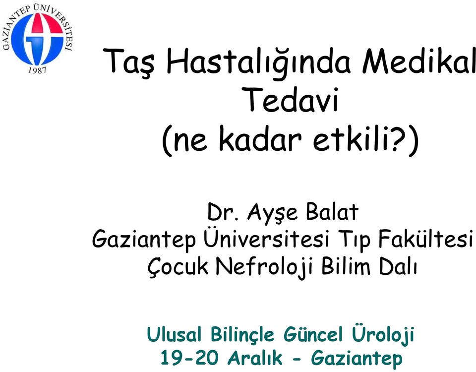 Ayşe Balat Gaziantep Üniversitesi Tıp