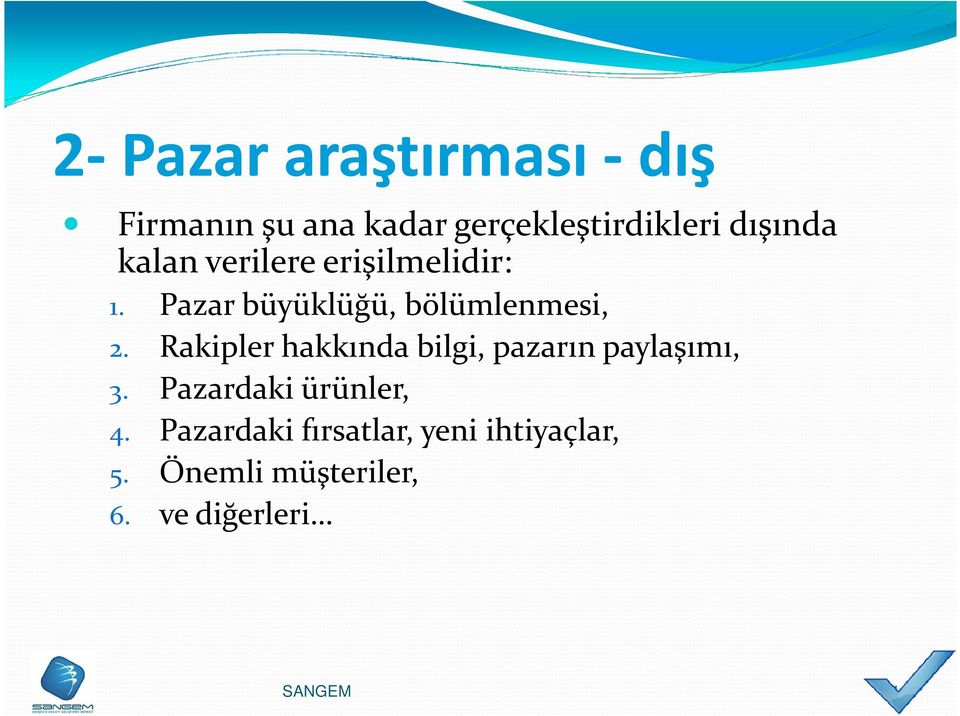 Rakipler hakkında bilgi, pazarın paylaşımı, 3. Pazardaki ürünler, 4.