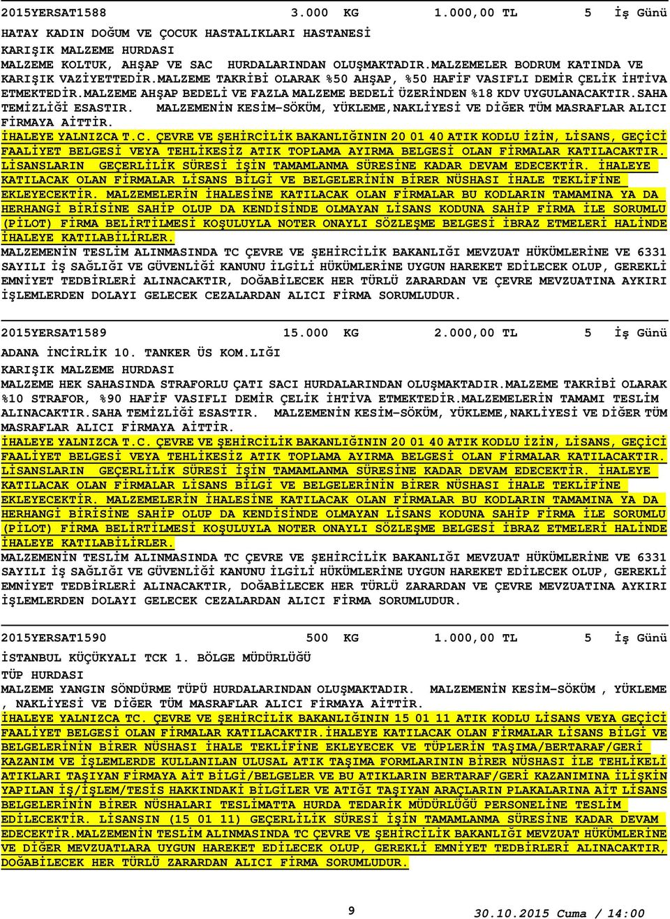 MALZEME AHŞAP BEDELİ VE FAZLA MALZEME BEDELİ ÜZERİNDEN %18 KDV UYGULANACA