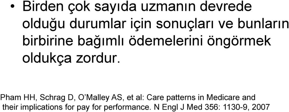 Pham HH, Schrag D, O Malley AS, et al: Care patterns in Medicare and