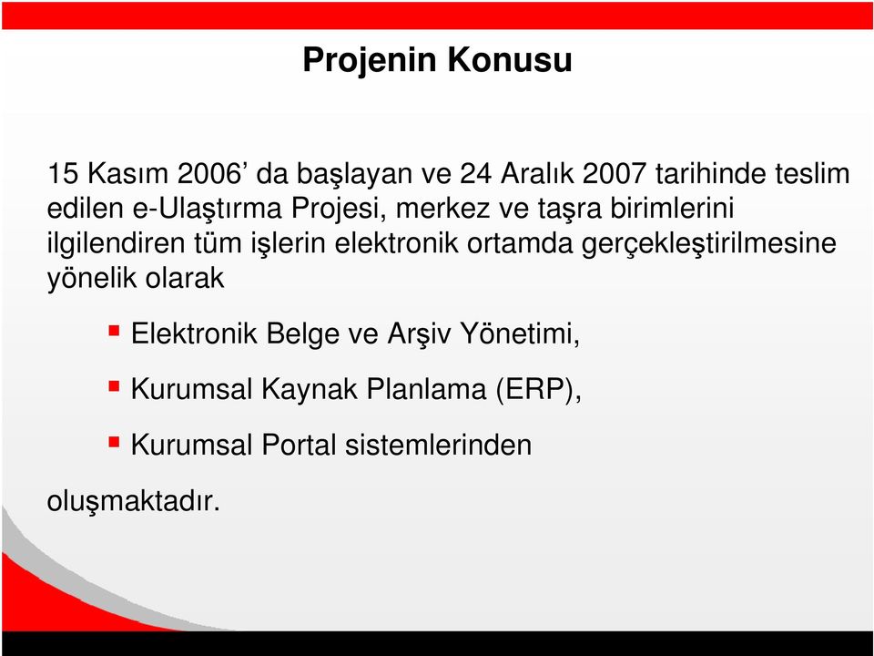 elektronik ortamda gerçekletirilmesine yönelik olarak Elektronik Belge ve Ariv