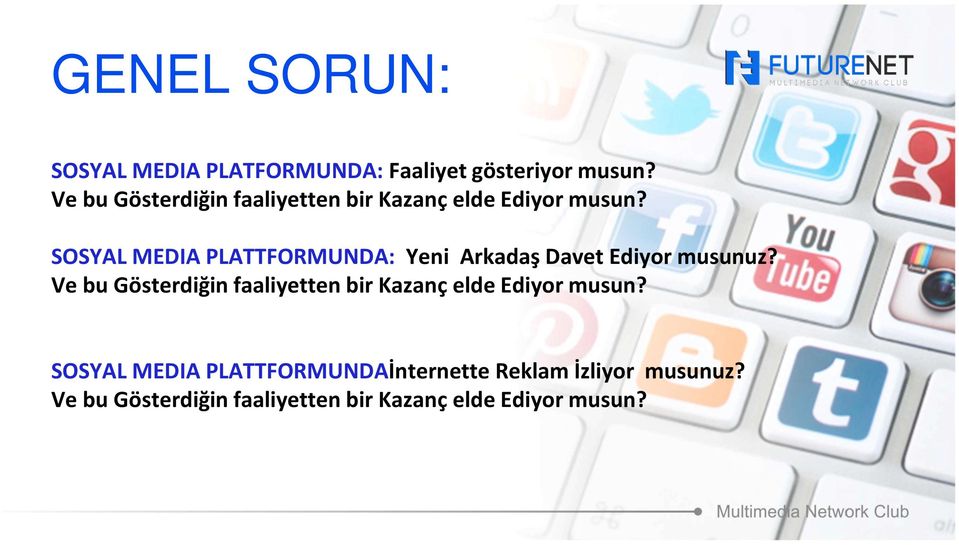 SOSYAL MEDIA PLATTFORMUNDA: Yeni Arkadaş Davet Ediyor musunuz?