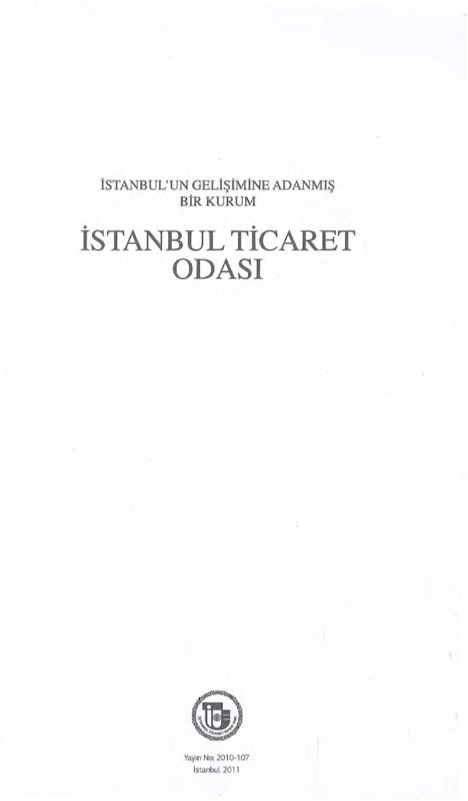 TİCARET ODASI Yayın No: