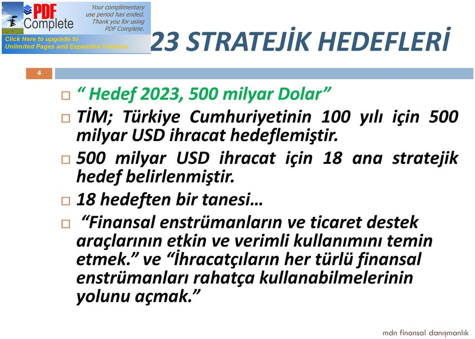 18 hedeften bir tanesi Finansal enstrümanların ve ticaret destek araçlarının etkin ve verimli