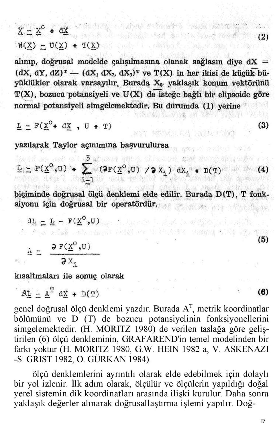 ASKENAZI -S. GRIST 1982, O. GÜRKAN 1984). ölçü denklemlerini ayrıntılı olarak elde edebilmek için dolaylı bir yol izlenir.