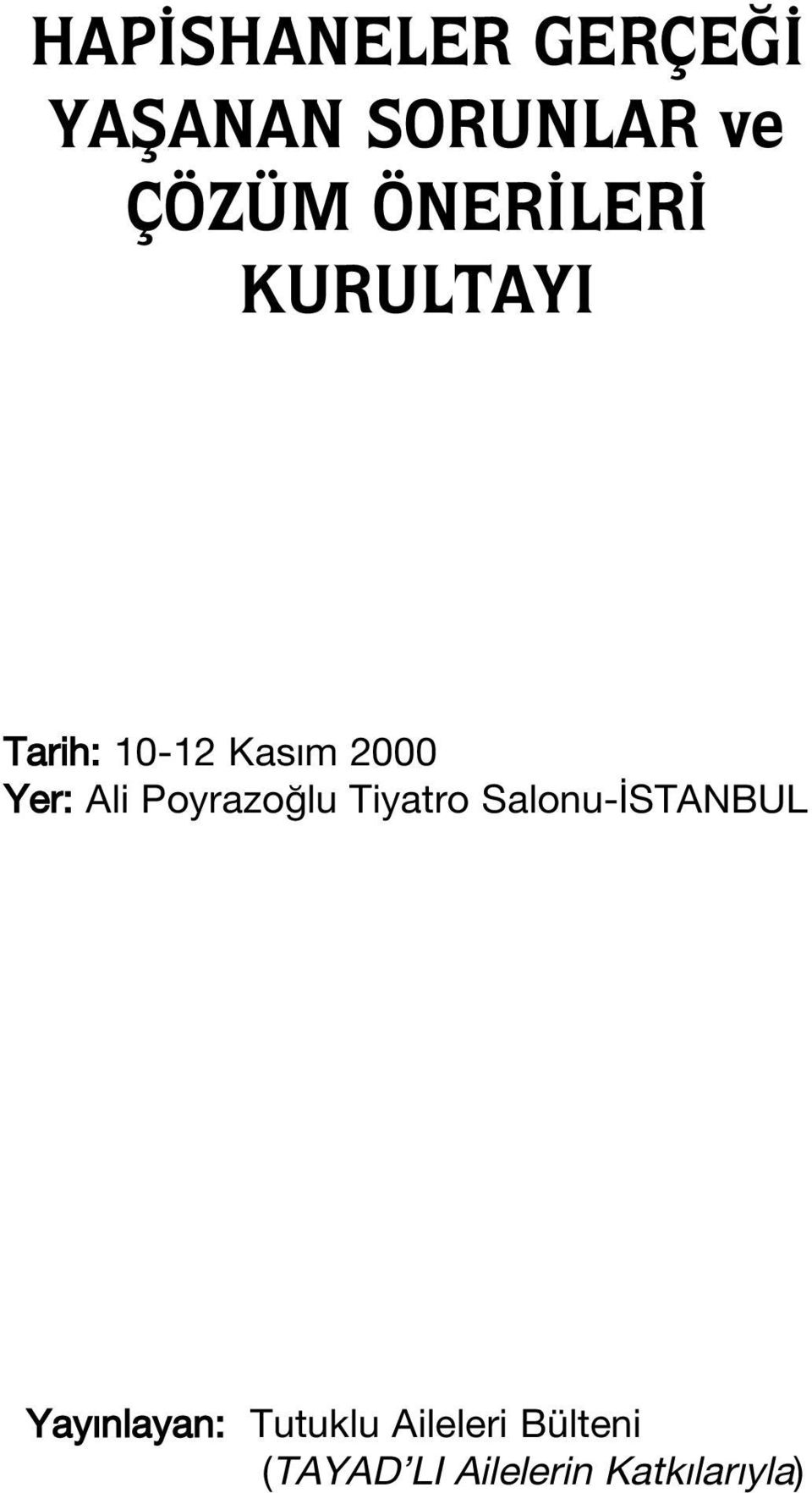 Poyrazo lu Tiyatro Salonu- STANBUL Yay nlayan: