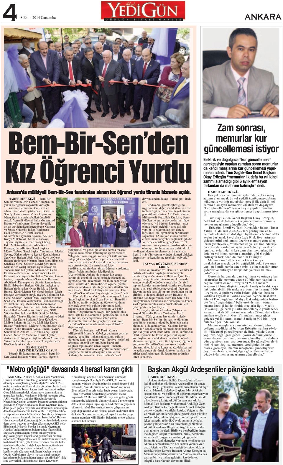 Bem-Bir- Sen üyelerinin Ankara da okuyan kız öğrencilerinin yurda kabulleri öncelikli olacak.