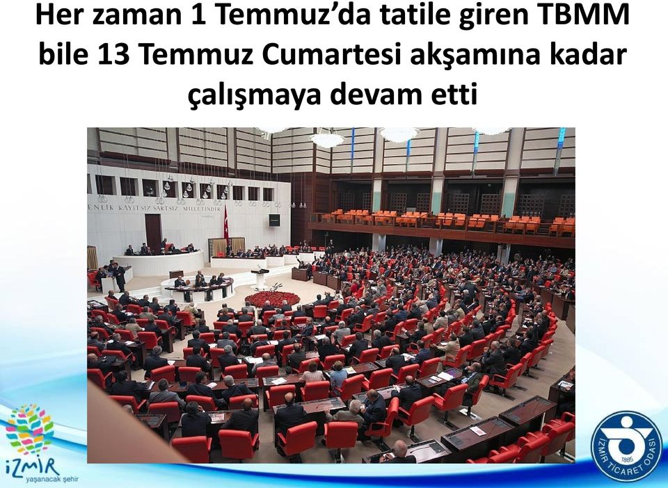 13 Temmuz Cumartesi