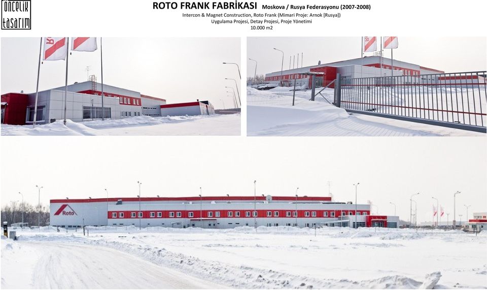 Construction, Roto Frank (Mimari Proje: Arnok