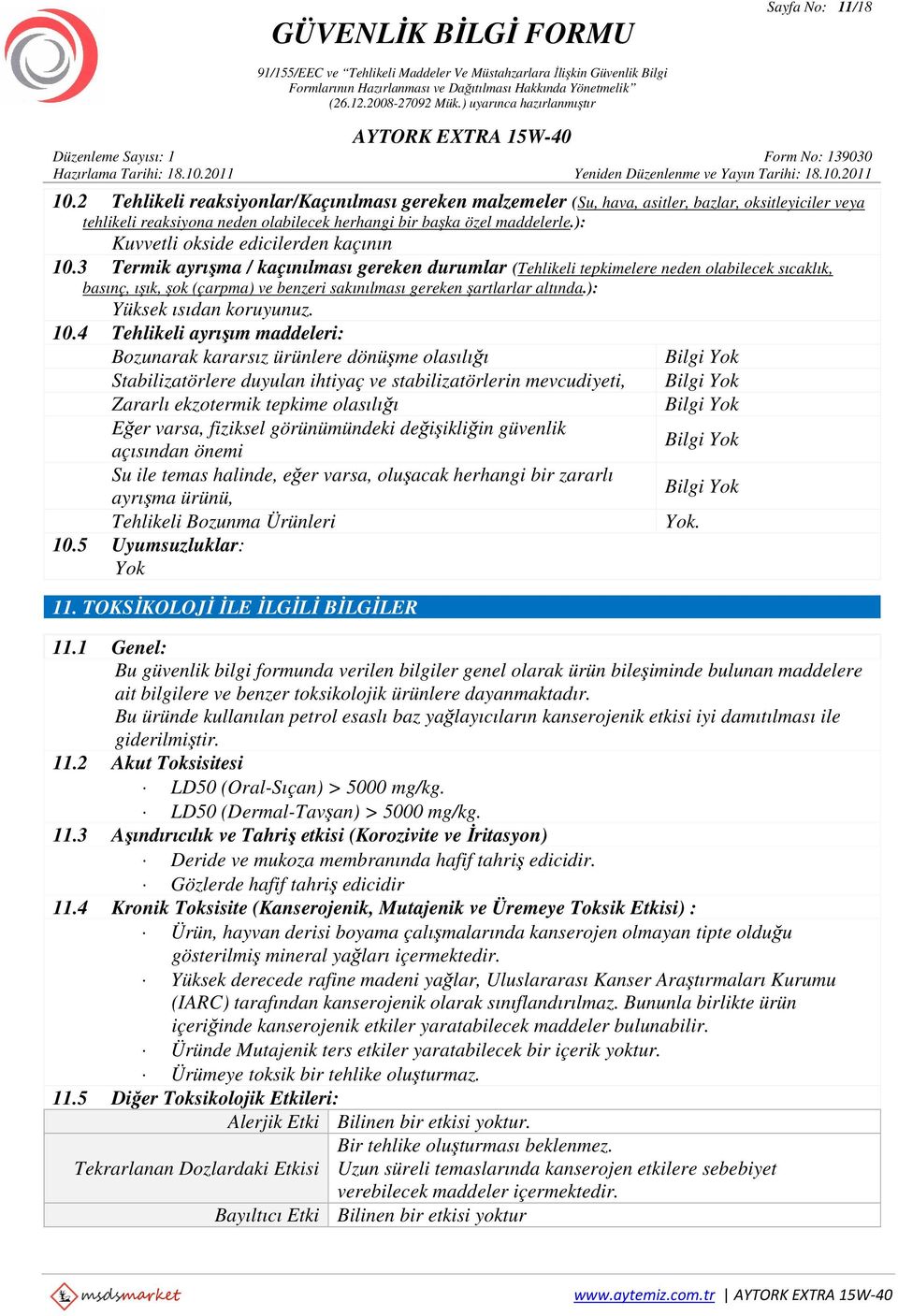 3 Termik ayrışma / kaçınılması gereken durumlar (Tehlikeli tepkimelere neden olabilecek sıcaklık, basınç, ışık, şok (çarpma) ve benzeri sakınılması gereken şartlarlar altında.