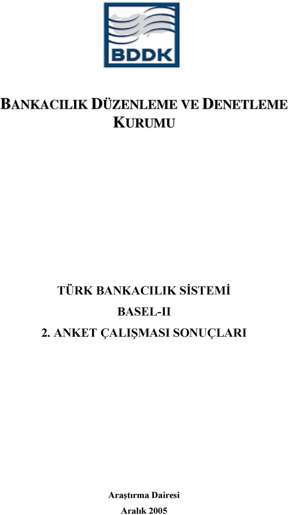 BANKACILIK SİSTEMİ BASEL-II.