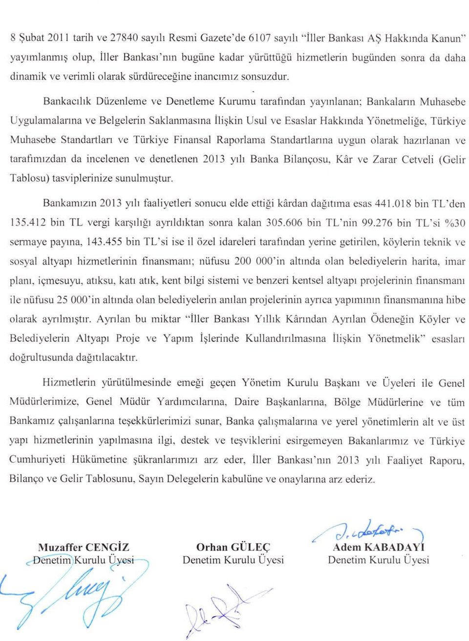 Bankacrhk Diizenleme ve Denetleme Kurumu tarafrndan yayrnlanan; Bankalann Muhasebe Uygulamalanna ve Belgelerin Saklanmasrna iliqkin Usul ve Esaslar Hakkrnda Y<inetmelige, Ttirkiye Muhasebe