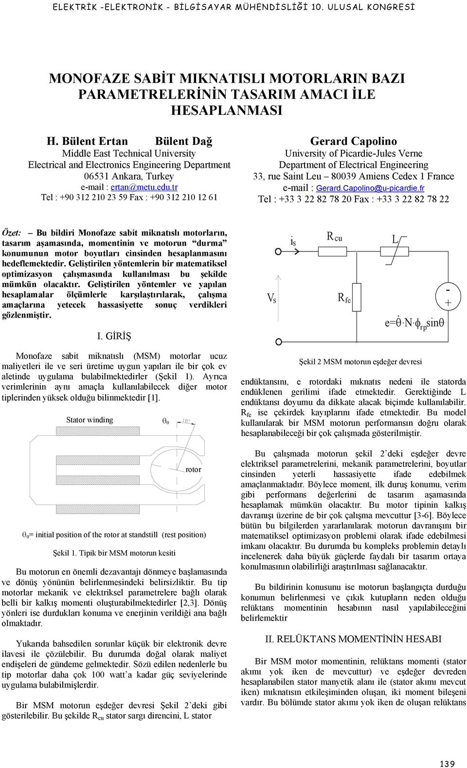 eu. Tel : 9 3 3 59 Fax : 9 3 6 Gea Caolino Univeiy of Picaie-Jule Vene Deaen of Elecical Enineein 33, ue Sain Leu 839 Aien Ceex Fance e-ail : Gea.Caolino@u-icaie.