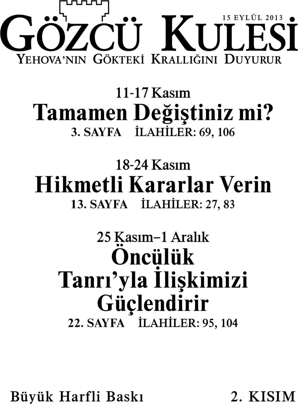 SAYFA ILAH ILER: 27, 83 25 Kasım 1 Aralık Oncul uk Tanrı yla Ili skimizi Gu