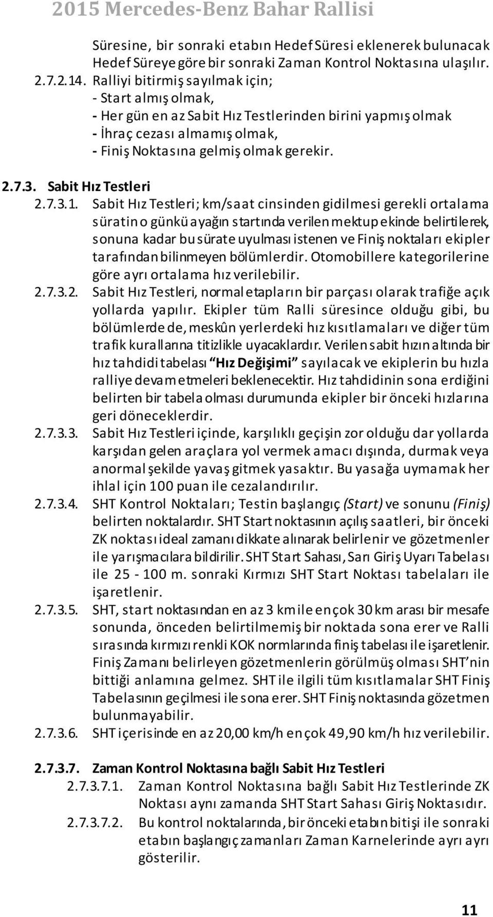 Sabit Hız Testleri 2.7.3.1.