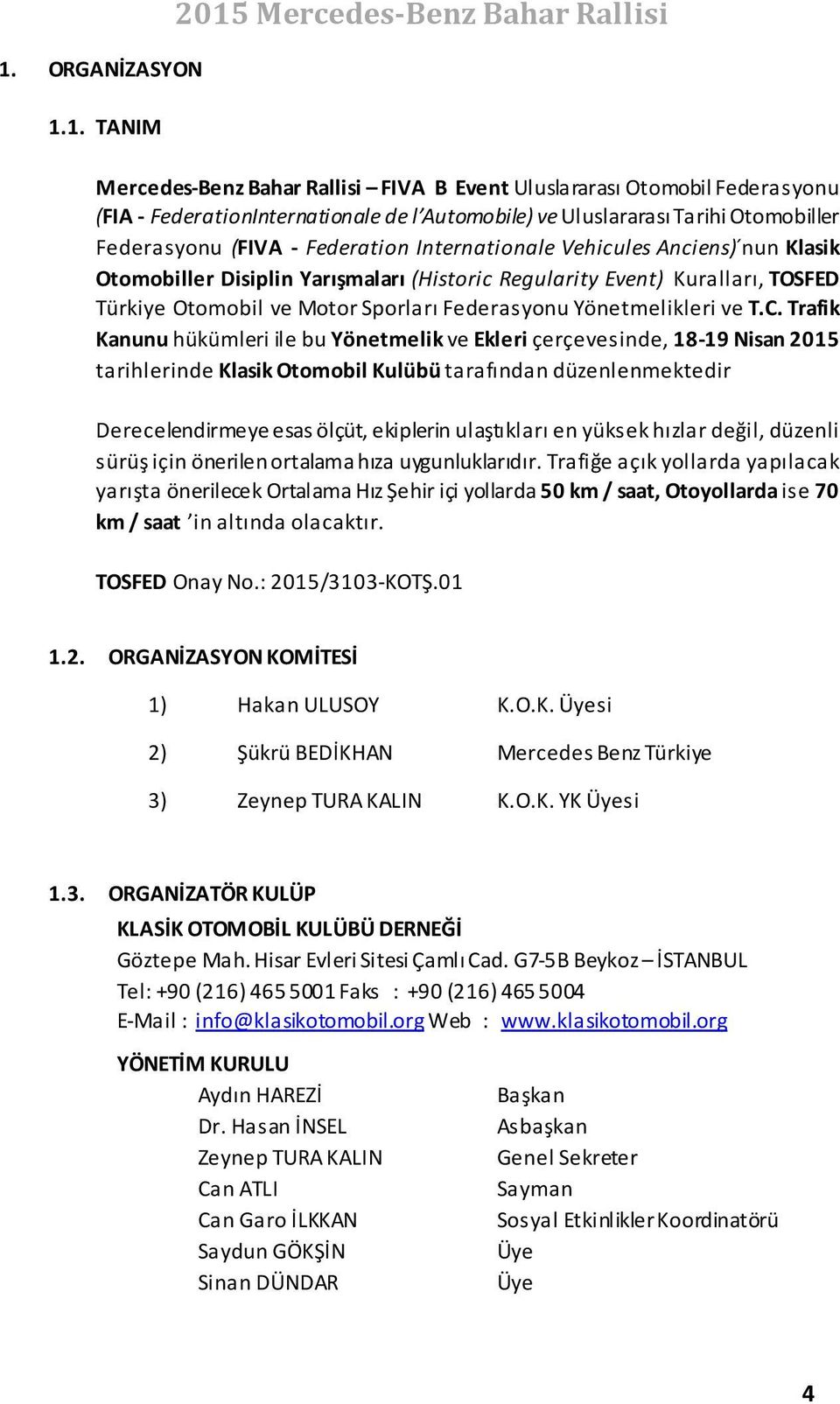 Sporları Federasyonu Yönetmelikleri ve T.C.