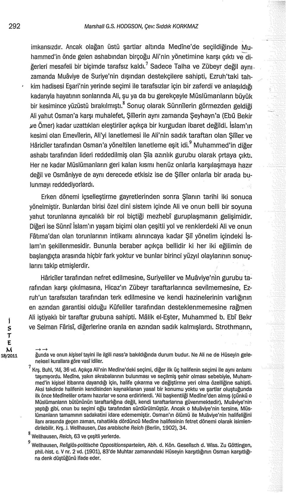 7 Sadece alha ve Zübeyr değl aynızamanda uavye de Surye'nn dışından detekçlere ahpt, zruh'tak tahkm hade şar'nn yernde eçm le tarafızlar çn br zaferd ve anlaşıldığı kadarıyla hayatının onlarında Al,