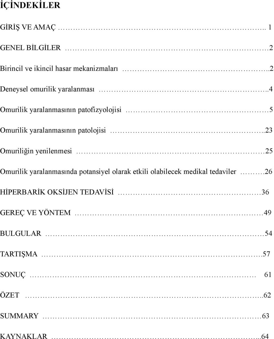 .4 Omurilik yaralanmasının patofizyolojisi 5 Omurilik yaralanmasının patolojisi.