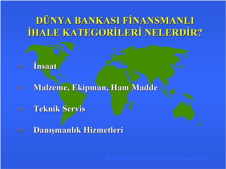 İnsaat Malzeme, Ekipman,, Ham