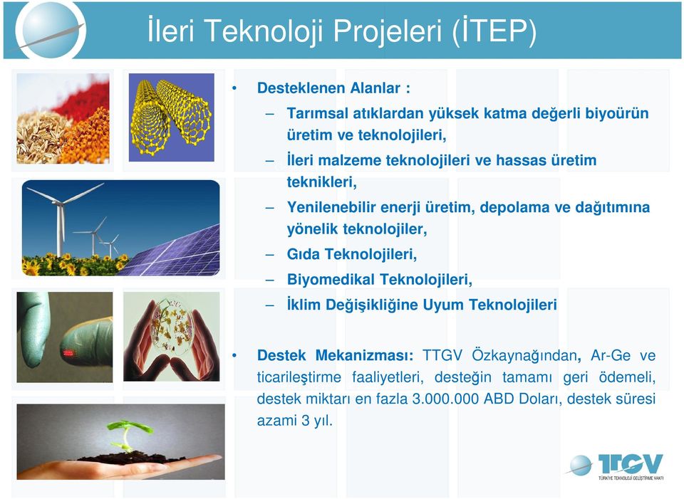 Gıda Teknolojileri, Biyomedikal Teknolojileri, İklim Değişikliğine Uyum Teknolojileri Destek Mekanizması: TTGV Özkaynağından, Ar-Ge