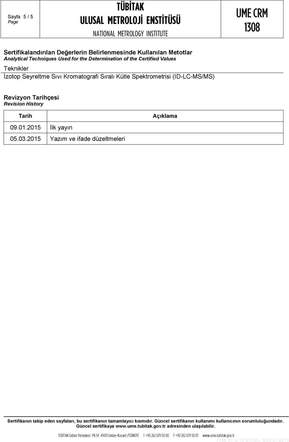 İzotop Seyreltme Sıvı Kromatografi Sıralı Kütle Spektrometrisi (ID-LC-MS/MS) Revizyon