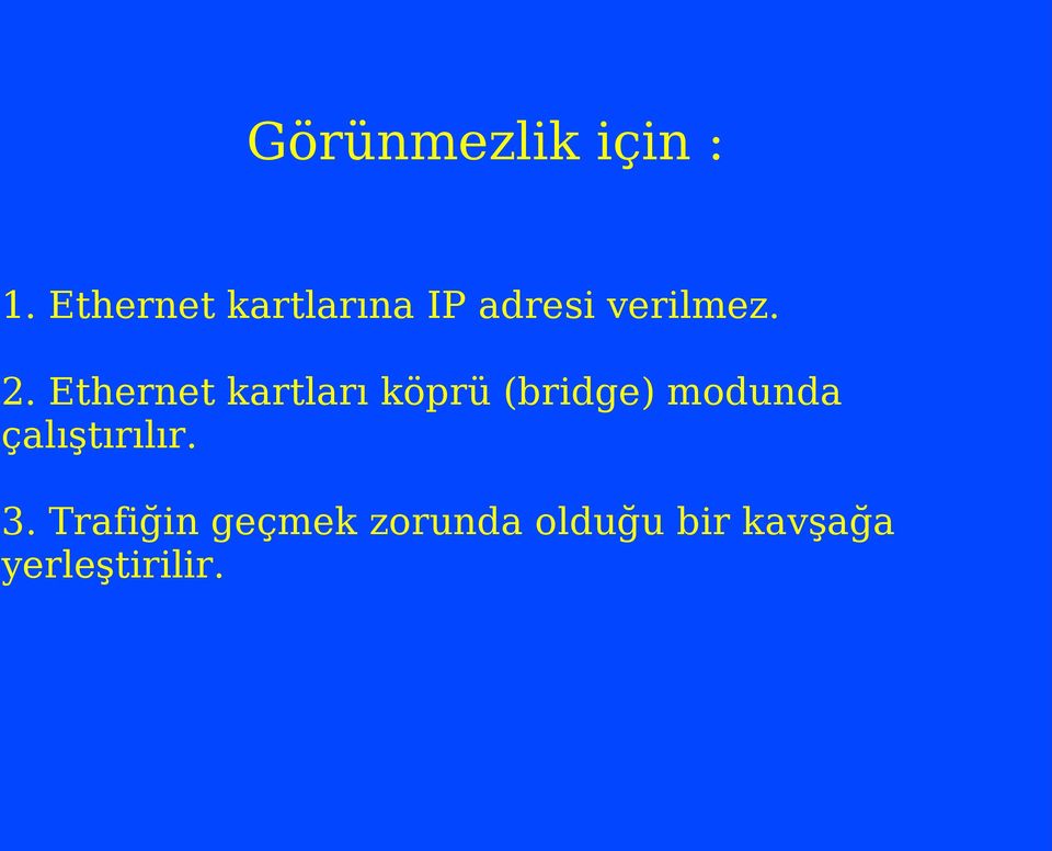 Ethernet kartları köprü (bridge) modunda