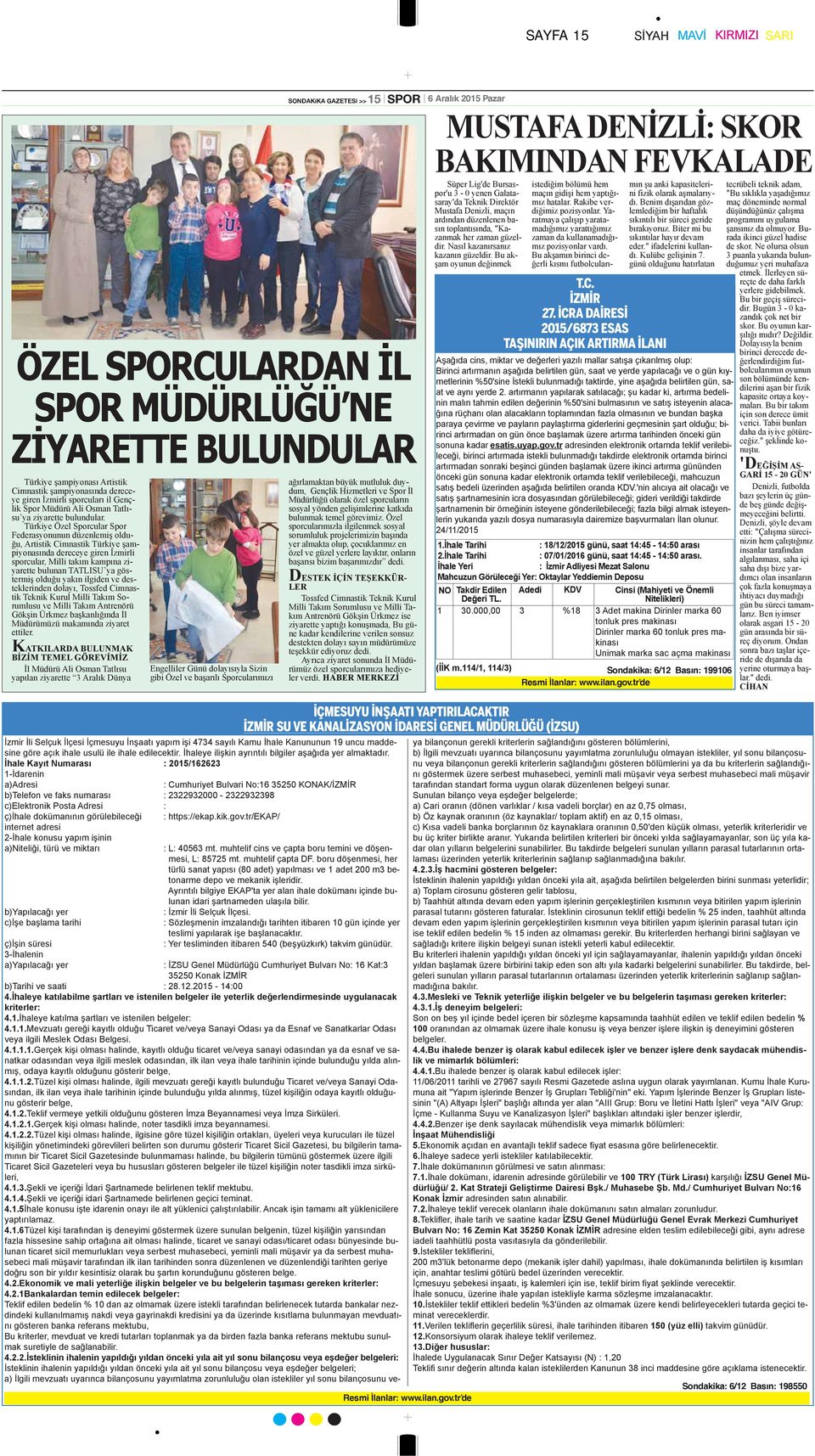 olduğu yakın ilgiden ve desteklerinden dolayı, Tossfed Cimnastik Teknik Kurul Milli Takım Sorumlusu ve Milli Takım Antrenörü Gökşin Ürkmez başkanlığında İl Müdürümüzü makamında ziyaret ettiler.