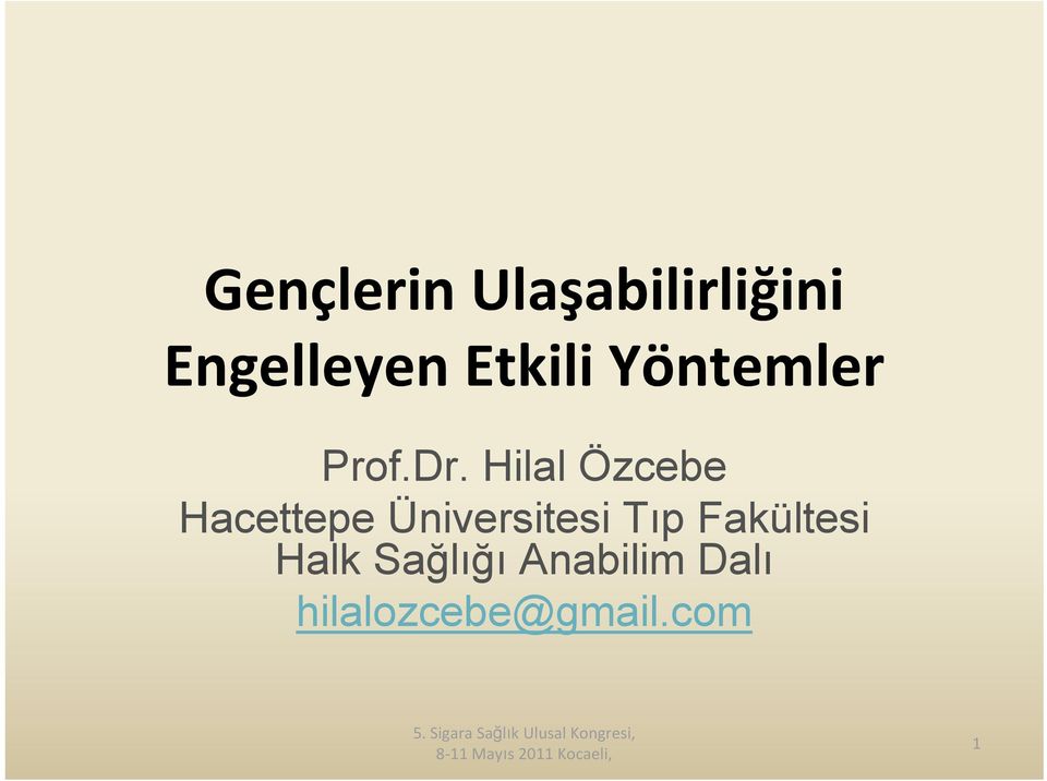 Hilal Özcebe Hacettepe Üniversitesi Tıp