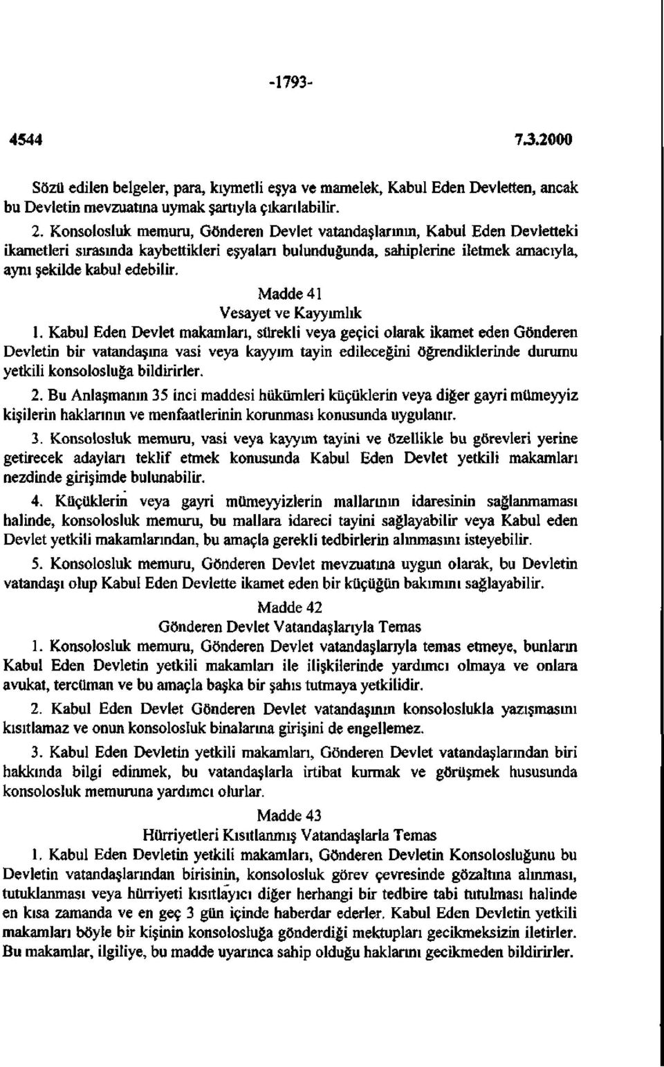 Madde 41 Vesayet ve Kayyımlık 1.