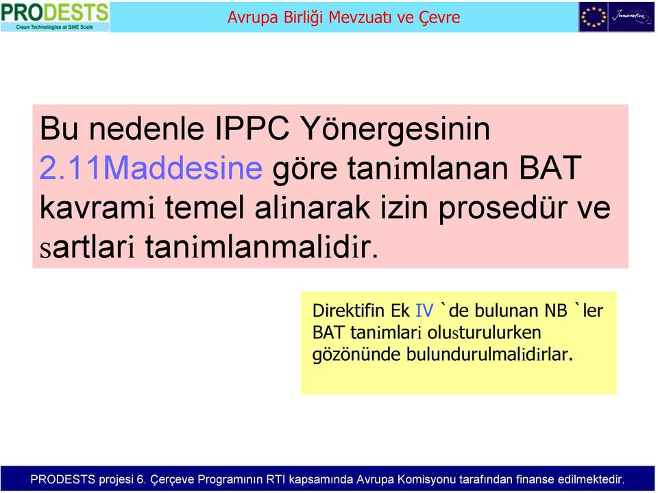 izin prosedür ve sartlari tanimlanmalidir.