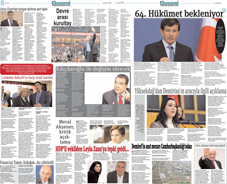 Orn, CHP de 1 Ksım seçim yenilgisine dir tek kelime etmeyenler 10 Ksım d prtimizin seçilmiş kurulty delegelerinin bşlttığı ve olğnüstü kurultyd üst F inncil Times gzetesi, göçmen krizine çre ryn