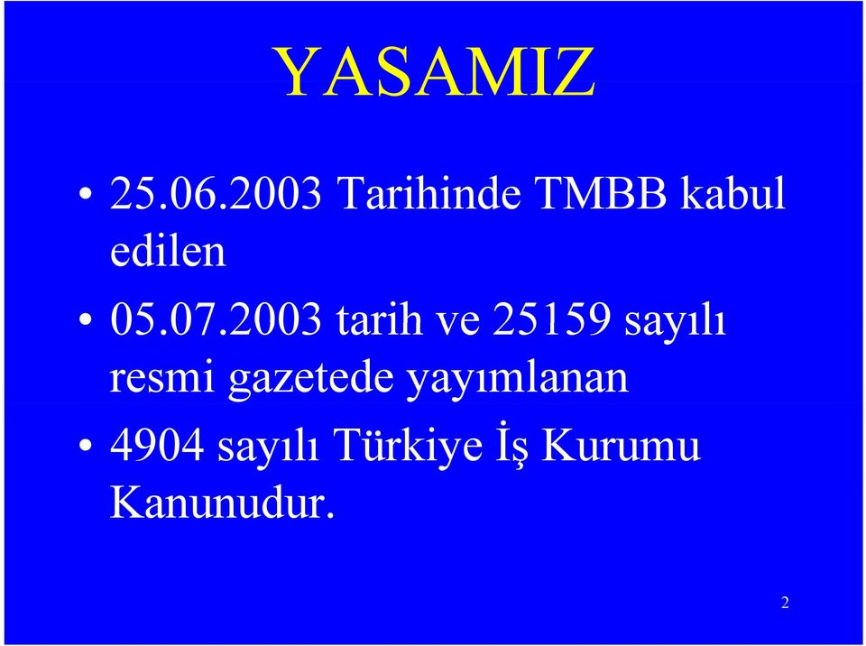 07.200307 tarih ve 25159 sayılı resmi