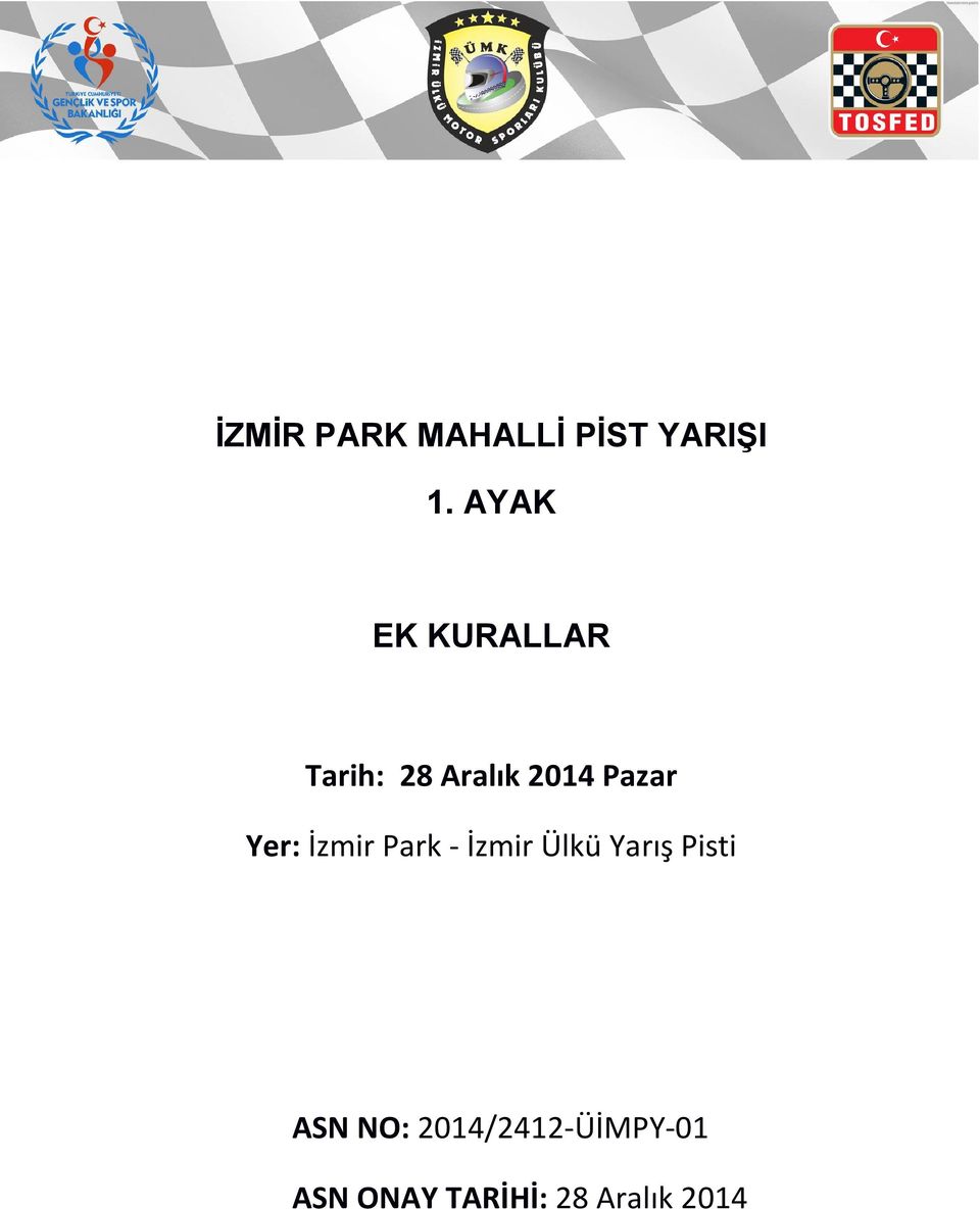 Yer: İzmir Park - İzmir Ülkü Yarış Pisti ASN
