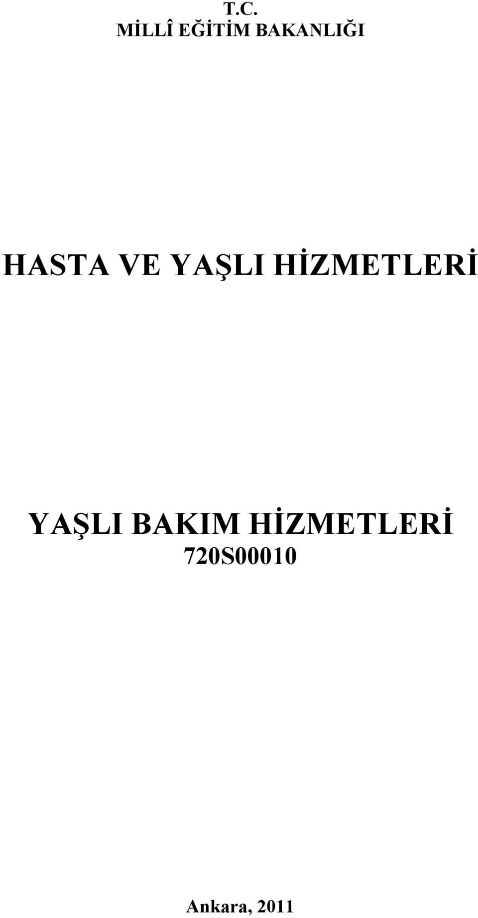 HİZMETLERİ YAŞLI BAKIM