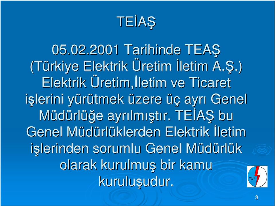 (Türkiye Elektrik Üretim İletim A.Ş.