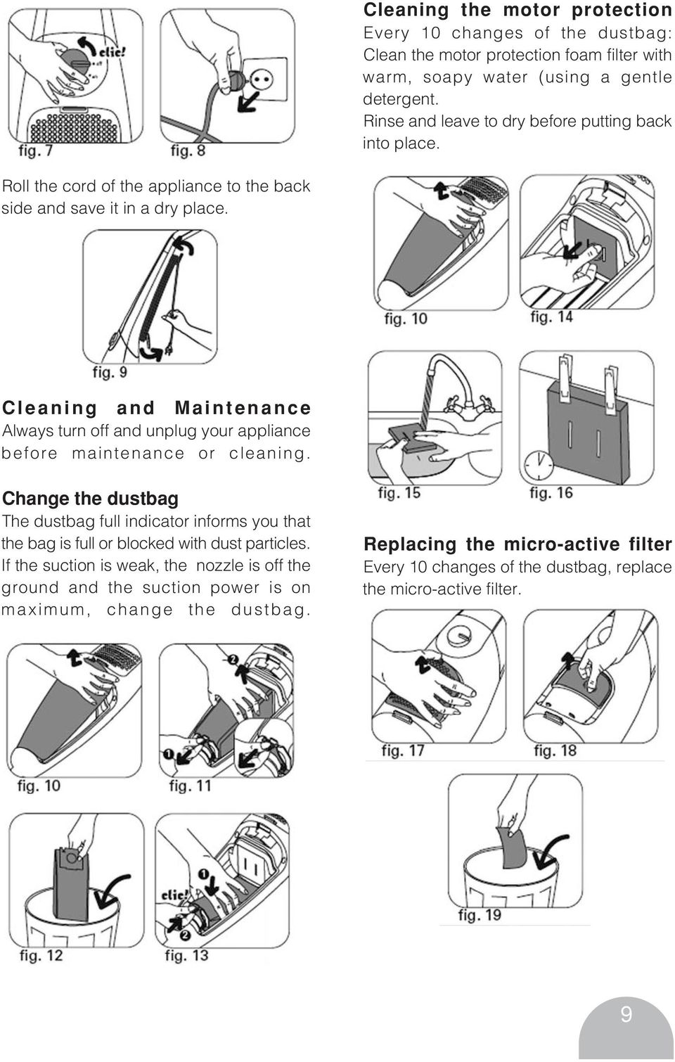 Cleaning and Maintenance Always turn off and unplug your appliance before maintenance or cleaning.