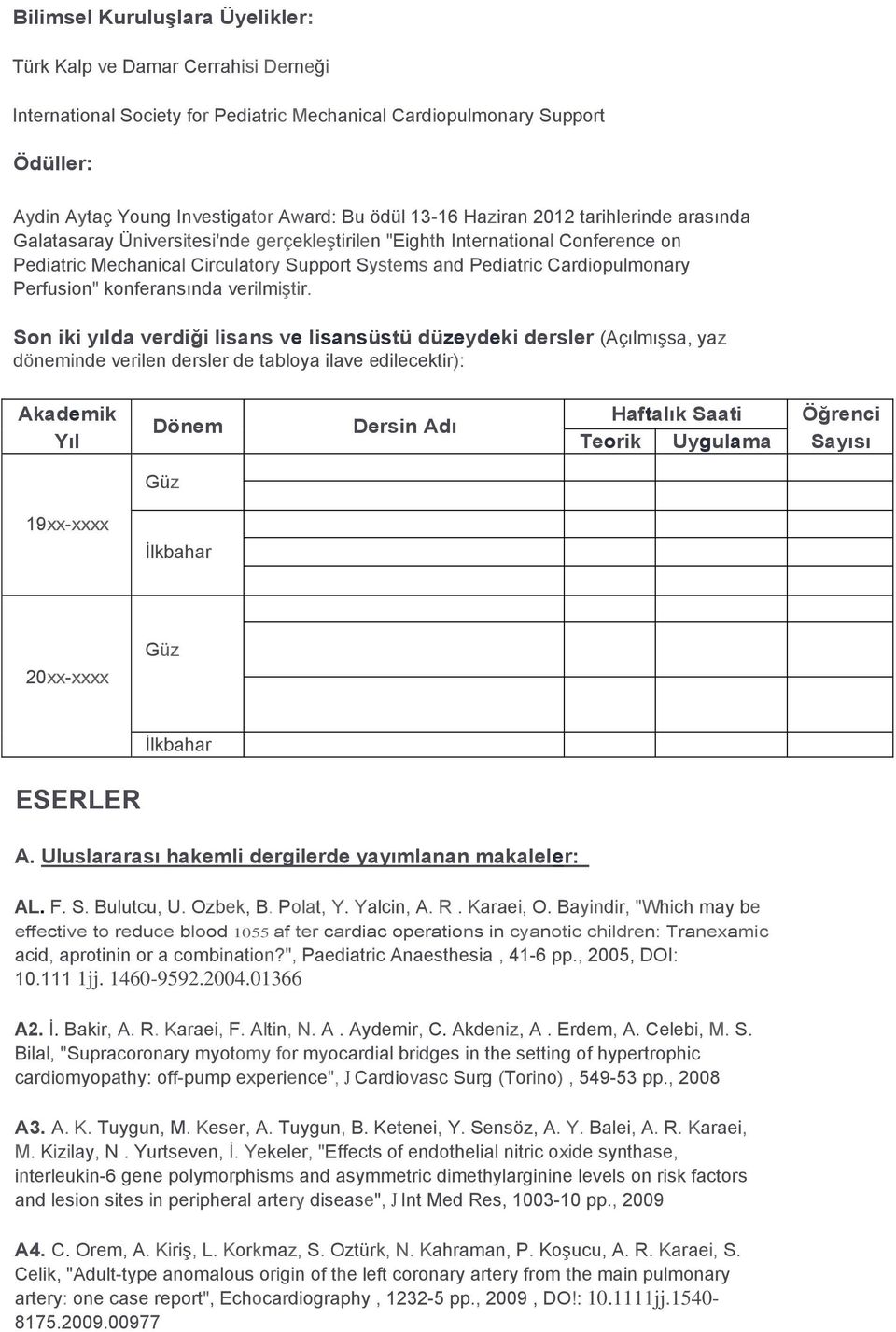 Cardiopulmonary Perfusion" konferansında verilmiştir.