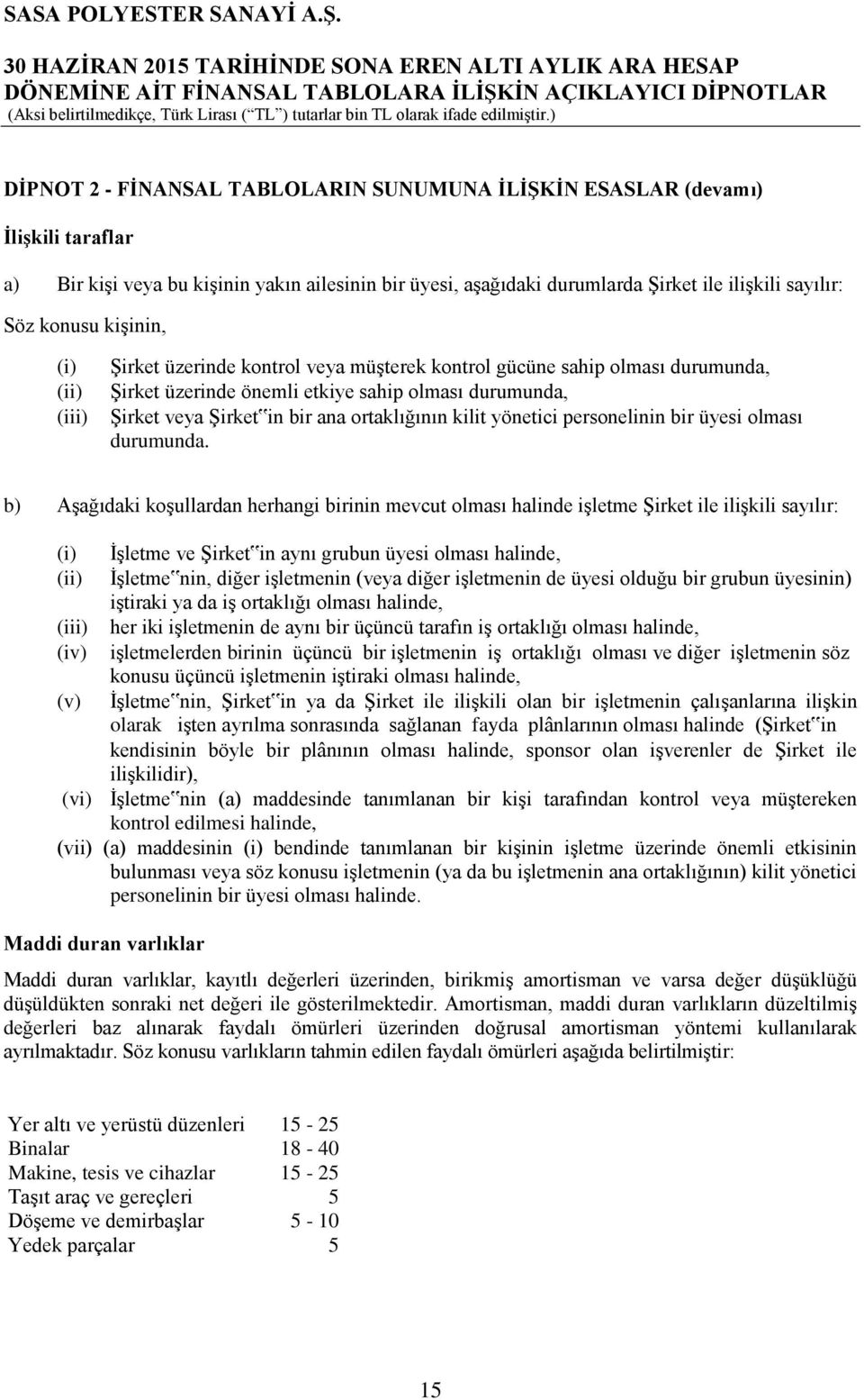 kilit yönetici personelinin bir üyesi olması durumunda.