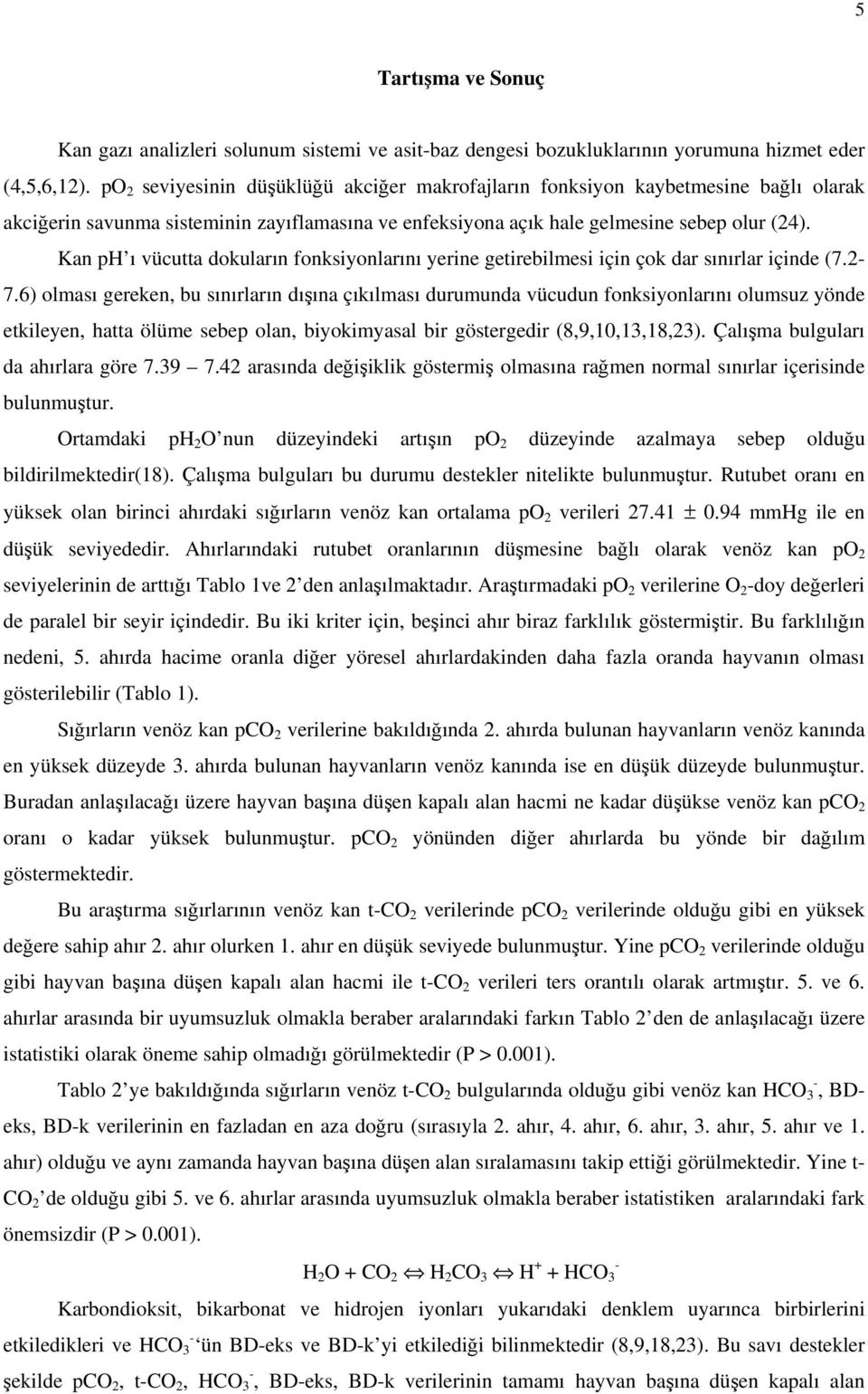 Kn ph ı vücutt dokulrın fonksiyonlrını yerine getireilmesi için çok dr sınırlr içinde (7.2-7.