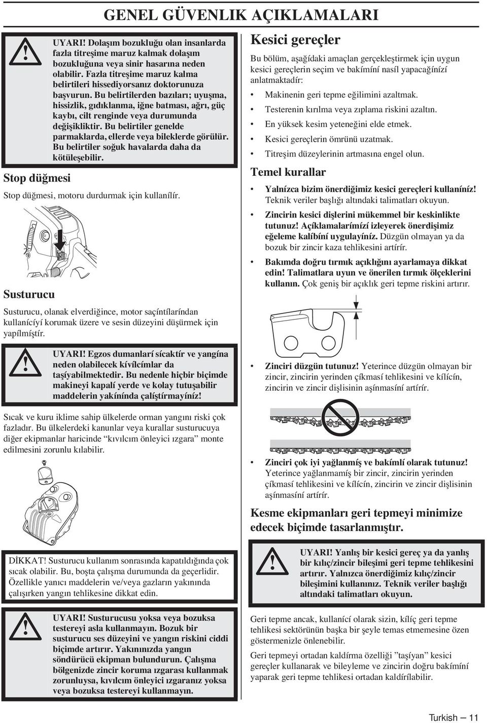 Fazla titreflime maruz kalma belirtileri hissediyorsanız doktorunuza baflvurun.