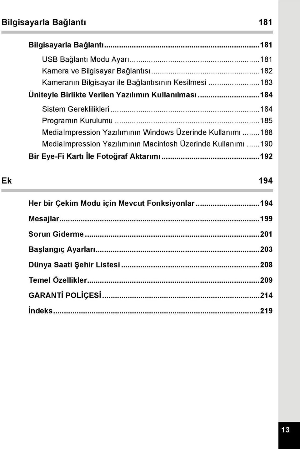 ..185 MediaImpression Yazılımının Windows Üzerinde Kullanımı...188 MediaImpression Yazılımının Macintosh Üzerinde Kullanımı.